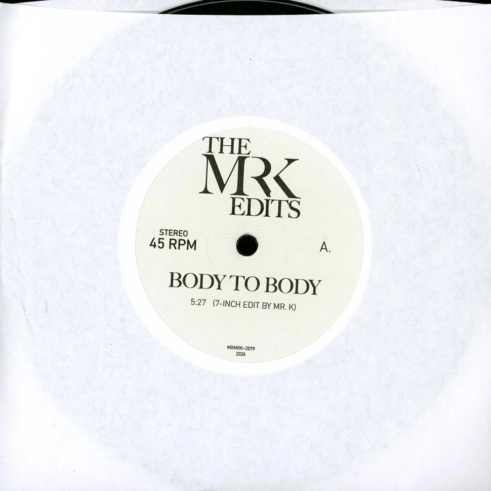 Vinilo Mr. K – Body To Body / Dreaming A Dream, lado A con etiqueta clara The MR K Edits y título Body To Body.