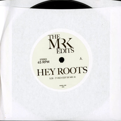 Lado A del vinilo Mr. K – Hey Roots / NY's Movin, con etiqueta The Mr K Edits y datos de “Hey Roots”.