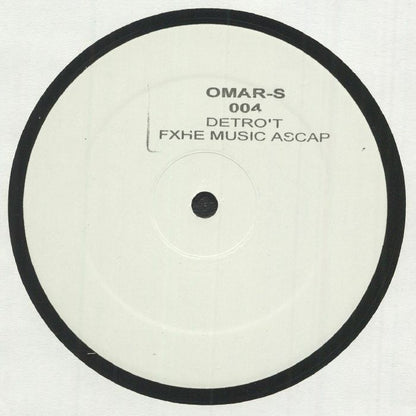 Portada delantera del vinilo Omar-S – 004 en formato de 12" white label, lanzado bajo el sello FXHE Records. Se muestra el título "DETRO'T" y los créditos de FXHE Music ASCAP.