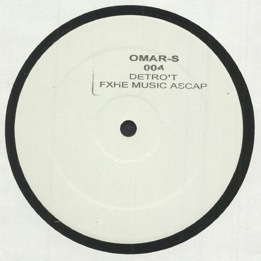 Portada delantera del vinilo Omar-S – 004 en formato de 12" white label, lanzado bajo el sello FXHE Records. Se muestra el título "DETRO'T" y los créditos de FXHE Music ASCAP.