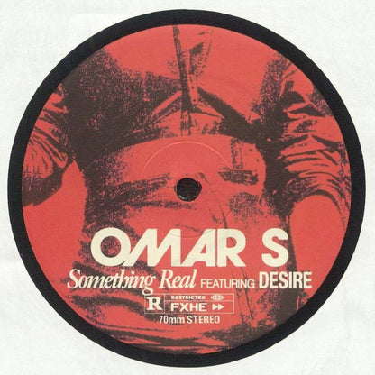 Etiqueta central del vinilo 12'' Omar S Feat. Desire – Something Real en FXHE Records, diseño rojo con logo destacado y arte llamativo