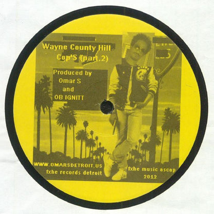 Etiqueta central lado B del vinilo 12" Omar S & OB Ignitt – Wayne County Hill Cop's (Part 2) en FXHE Records con arte gráfico y créditos visibles.