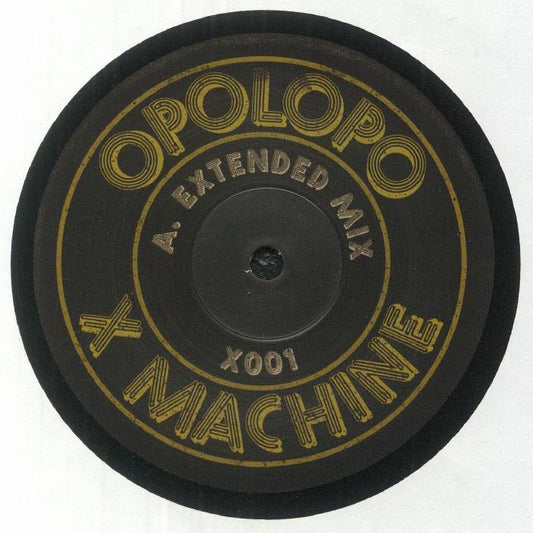 Etiqueta central del lado A del vinilo Opolopo – X Machine en 12" de Toolroom Records con mix extendido y catálogo X001.