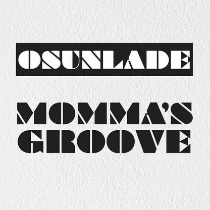 Portada del vinilo Osunlade – Momma's Groove con diseño tipográfico en blanco y negro clásico editado por Groovin Recordings en 12", reedición.