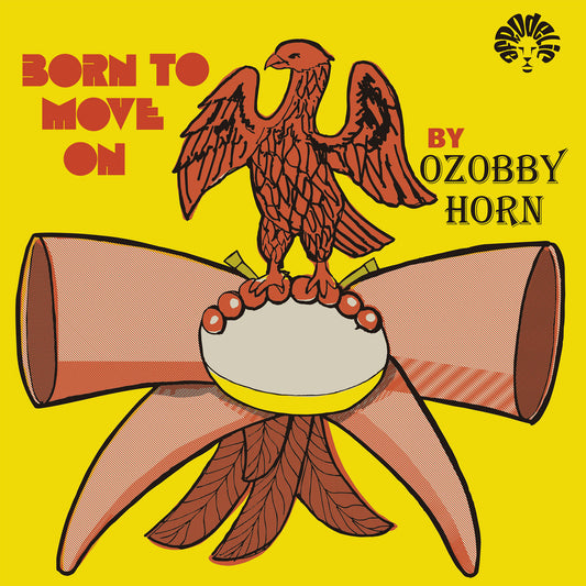 Portada del vinilo Ozobby Horn – Born To Move, ilustración amarilla con ave sobre tambor y arte gráfico del sello Afrodelic.
