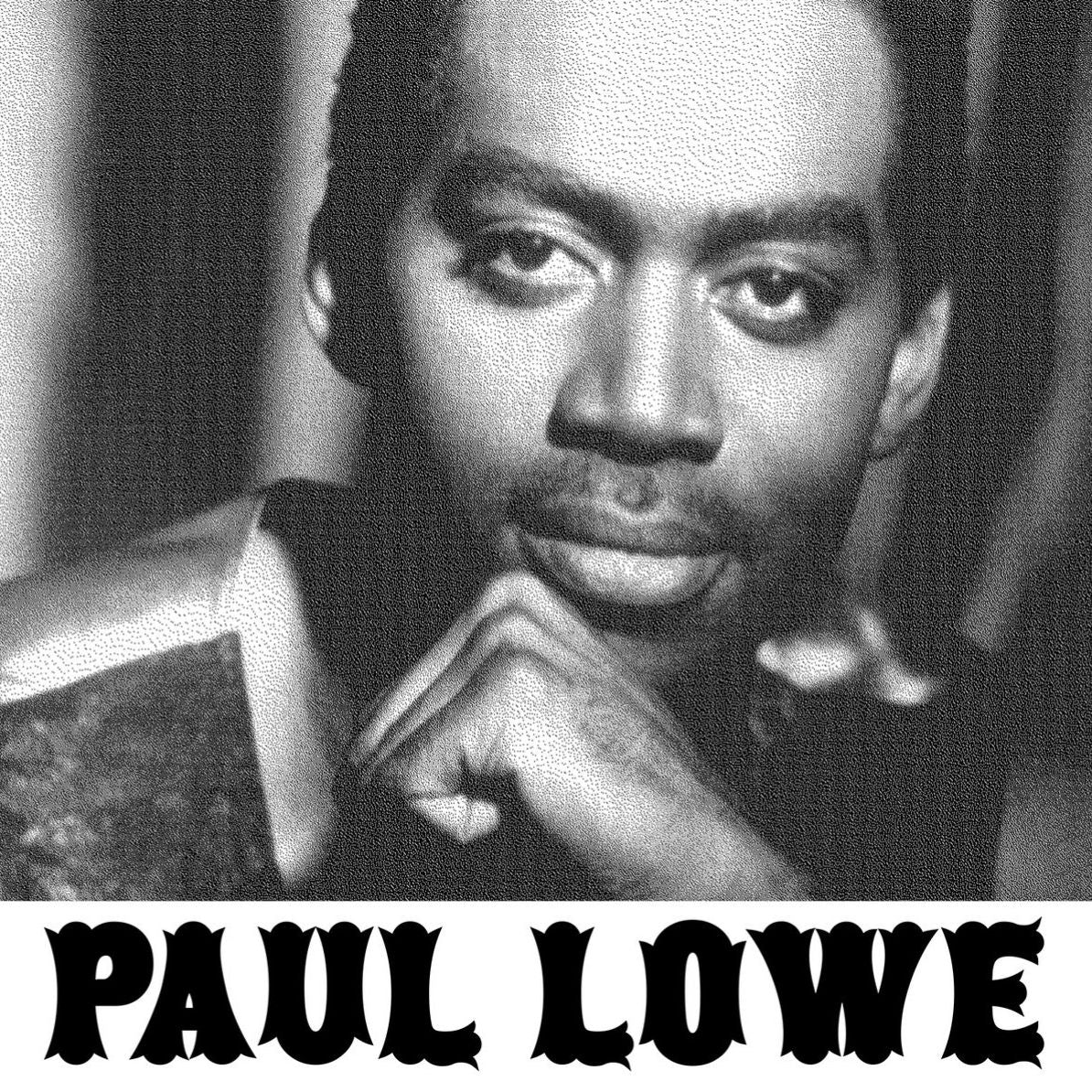 Primer plano en blanco y negro de Paul Lowe en la portada del vinilo Paul Lowe – Let's Work It Out / Make Things Better.