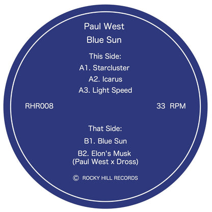 Lado A del vinilo Paul West – Blue Sun 12" EP Rocky Hill, etiqueta azul con todas las pistas A1 Starcluster, A2 Icarus, A3 Light Speed, B1 Blue Sun y B2 Elon’s Musk, RHR008 y 33 RPM.