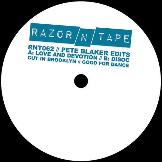 Etiqueta central del lado A del vinilo Pete Blaker – Pete Blaker Edits de Razor-N-Tape, con el catálogo RNT062, pistas "Love and Devotion" y "Disoc", y el sello en azul sobre fondo blanco.