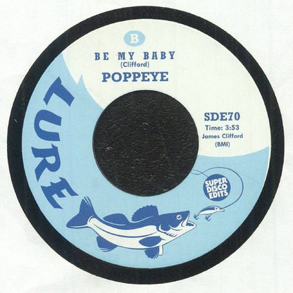 Contraportada del vinilo de Poppeye – Never Gonna Give You Up lanzado por Super Disco Edits, 7" edición limitada. Lado B con el tema “Be My Baby”, también escrito por James Clifford, duración 3:53.