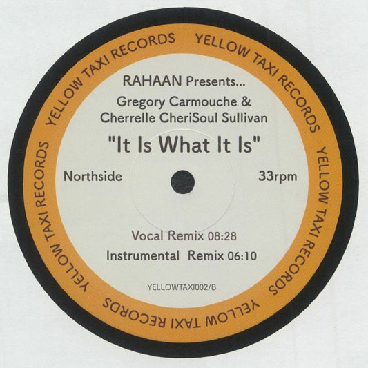 Lado B del vinilo con vocal remix (8:28) e instrumental (6:10). Rahaan – It Is What It Is, Yellow Taxi Records, vinilo 12".