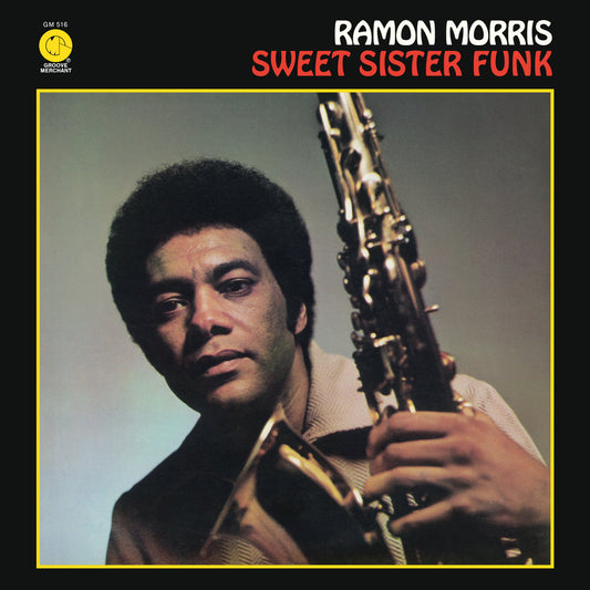 Portada del vinilo Ramon Morris – Sweet Sister Funk, retrato con saxo y marco amarillo, reedición LP Mr Bongo.