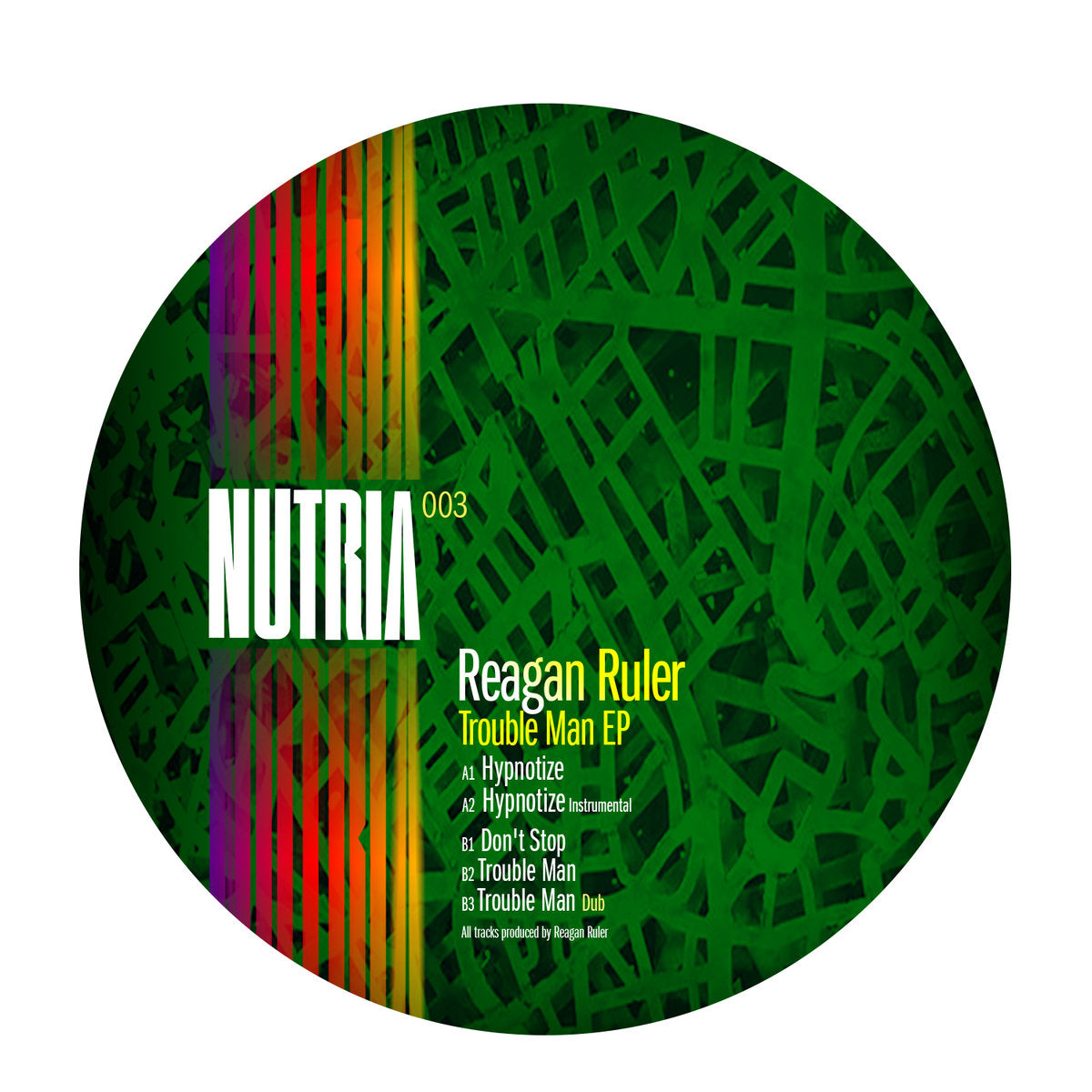 Etiqueta central del vinilo Reagan Ruler – Trouble Man EP en Nutria Sounds con diseño verde abstracto, listado completo de pistas A1 a B3 y créditos claramente visibles en el 12", EP.