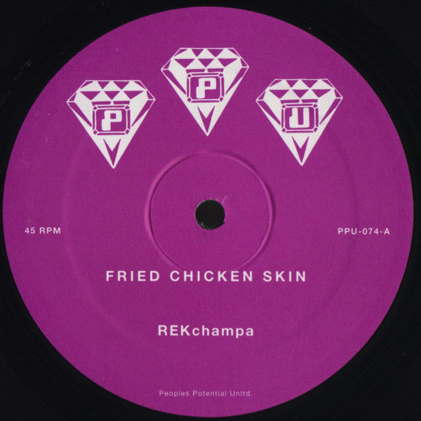 Portada del vinilo "Fried Chicken Skin" de REKchampa, lanzado por Peoples Potential Unlimited en formato 12". Diseño minimalista con el logo del sello.