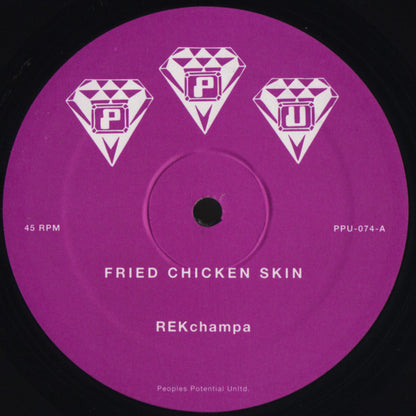 Portada del vinilo "Fried Chicken Skin" de REKchampa, lanzado por Peoples Potential Unlimited en formato 12". Diseño minimalista con el logo del sello.