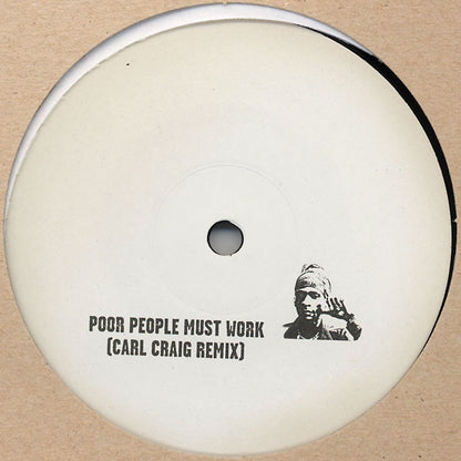 Etiqueta central del lado A del vinilo Rhythm & Sound – See Mi Yah (Remixes #4) en Burial Mix, con el título "Poor People Must Work" remixado por Carl Craig y un arte minimalista en blanco con retrato en negro.
