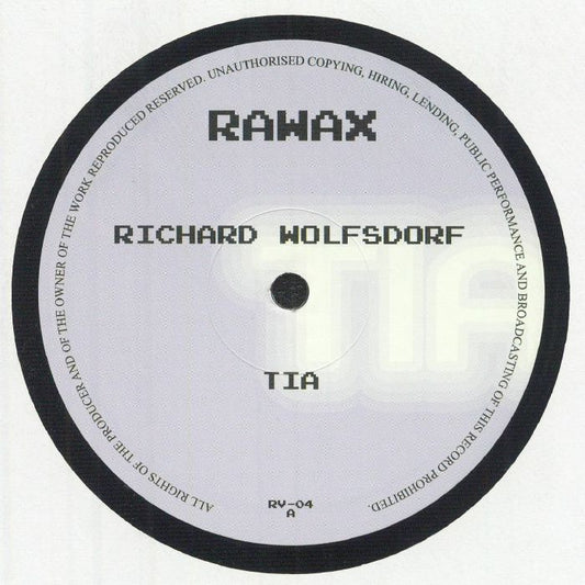 Etiqueta central del lado A del vinilo Richard Wolfsdorf – Tia, editado por Rawax, con diseño minimalista, título centrado y catálogo RV-04 claramente visible.