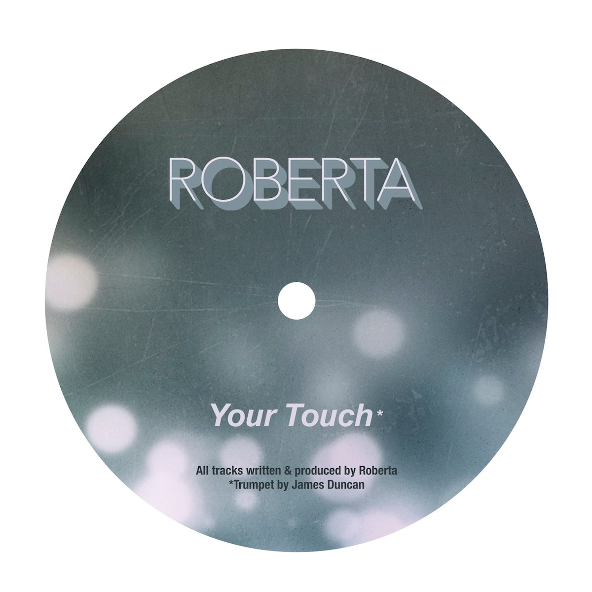 Etiqueta central lado A del vinilo Roberta – Your Touch / All The Things en 12" Night Moves Records, con título "Your Touch", créditos a Roberta y mención a James Duncan en la trompeta.