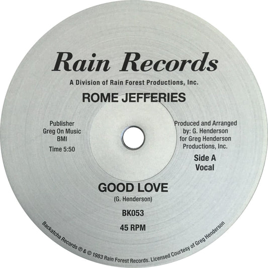 Etiqueta central del vinilo Rome Jefferies – Good Love en el sello Backatcha Records, lado A vocal. Muestra créditos de producción de G. Henderson, duración 5:50 y número de catálogo BK053, con el clásico estilo plateado de esta reedición 12".