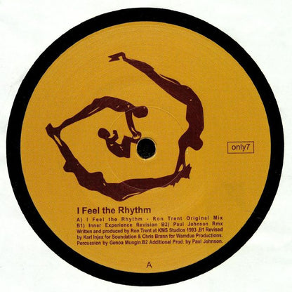 Portada delantera del vinilo 12" de Ron Trent titulado I Feel The Rhythm, publicado por Only One Music. Incluye los créditos de producción y lista de temas del lado A.