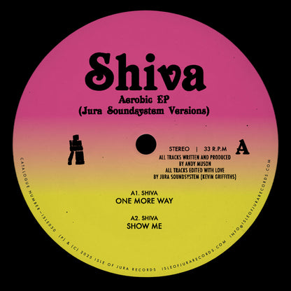 Etiqueta central lado A del vinilo Shiva – Aerobic EP (Jura Soundsystem Versions), lista de pistas One More Way y Show Me, créditos y catálogo.
