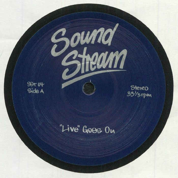 Portada delantera del vinilo Sound Stream - “Live” Goes On, lanzado bajo el sello Sound Stream en formato 12". Diseño minimalista con el logo y el título en el centro. Texto impreso: "Sound Stream", "Live" Goes On, SST 04, Side A, Stereo, 33⅓ rpm.