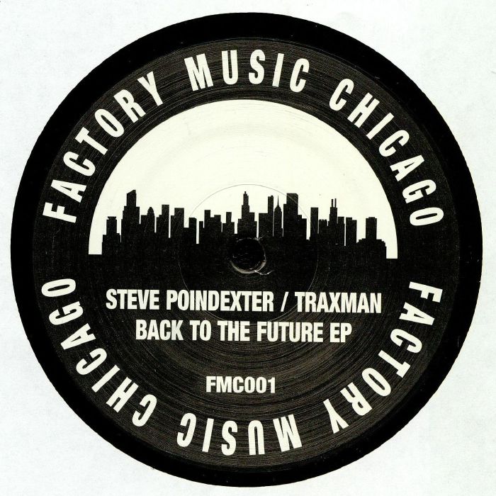 Portada delantera del vinilo "Back To The Future EP" de Steve Poindexter y Traxman, publicado por Factory Music Chicago. Diseño con skyline y texto destacado.
