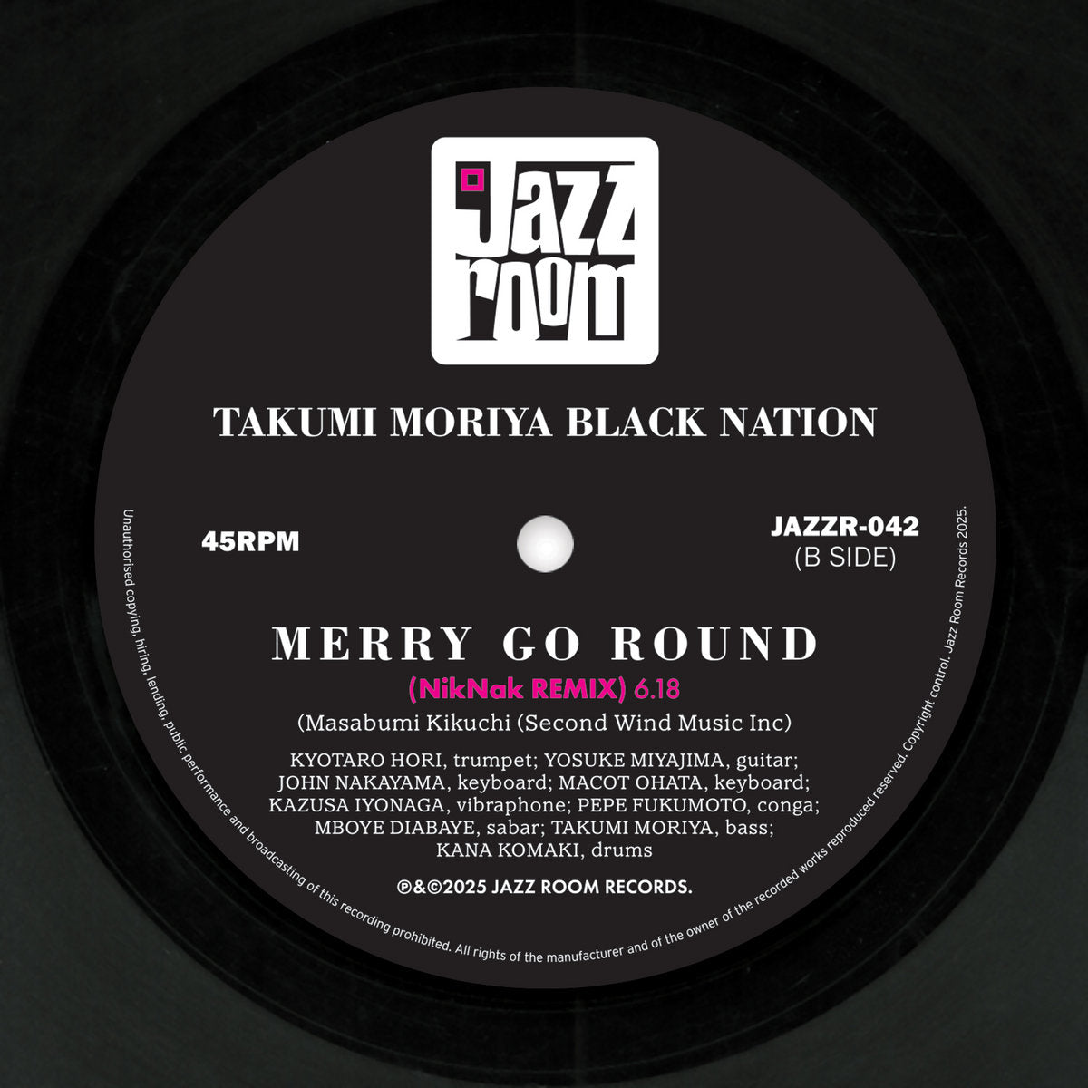 Etiqueta del lado B del vinilo Takumi Moriya Black Nation – Merry Go Round con remix de NikNak y todos los créditos, duración 6:18, catálogo JAZZR-042.