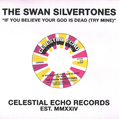 Portada delantera del vinilo de The Swan Silvertones, lanzado por Celestial Echo en reedición 7". Texto impreso: “If You Believe Your God Is Dead (Try Mine)”.
