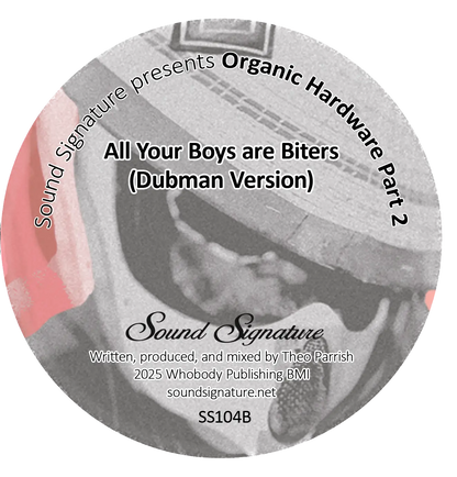 Lado B del vinilo Theo Parrish – Organic Hardware Part 2: etiqueta gris con All Your Boys are Biters (Dubman Version), logo Sound Signature y código SS104B.