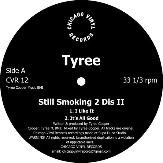 Lado A del vinilo Tyree – Still Smoking 2 Dis II, etiqueta negra de Chicago Vinyl Records con pistas y catálogo CVR 12.