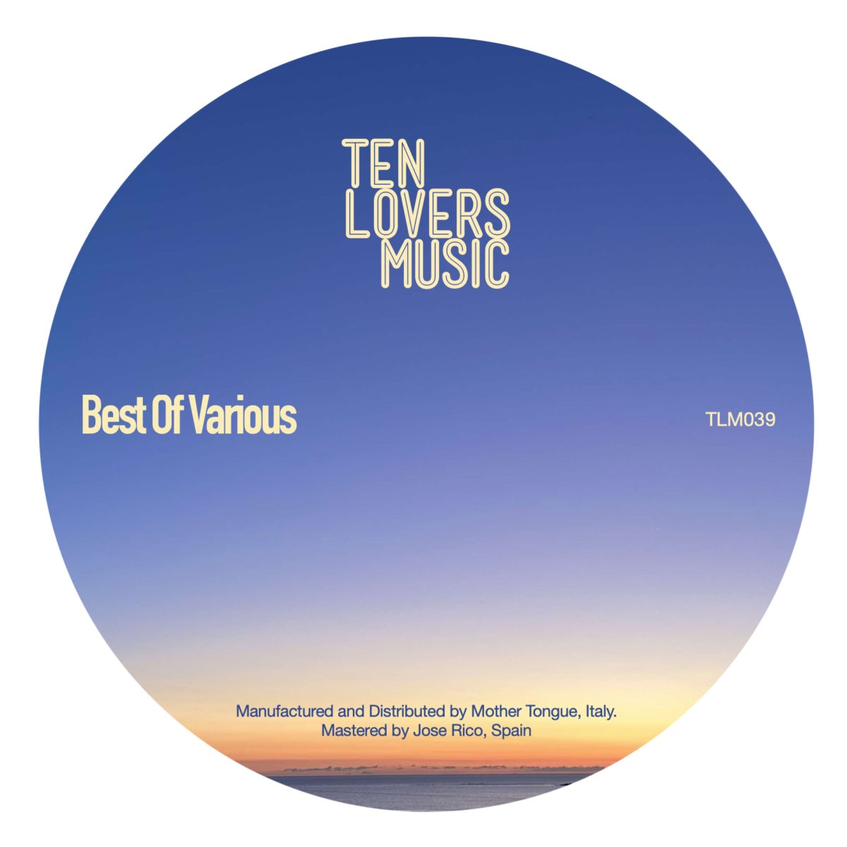 Etiqueta central lado A del vinilo Varios Artistas – Best Of Various en Ten Lovers Music 12", con logo, créditos y catálogo TLM039 sobre fondo azul degradado al amanecer.