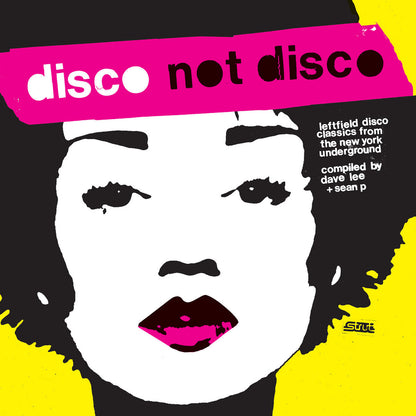 Portada delantera del vinilo Varios Artistas – Disco Not Disco, editado por Strut. Texto impreso: “leftfield disco classics from the new york underground. compiled by dave lee + sean p”.
