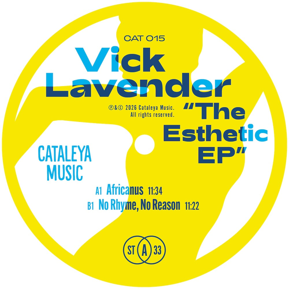 Etiqueta central vinilo Vick Lavender – The Esthetic EP, Cataleya Music 12" EP, CAT 015, A1 Africanus 11:34, B1 No Rhyme No Reason 11:22 en diseño amarillo y azul.