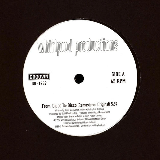 Etiqueta central del lado A del vinilo Whirlpool Productions – From: Disco To: Disco [Groovin Recordings, 12", Reedición, Remasterizado], con pista original remasterizada de 5:59, créditos de producción y catálogo GR-1289.