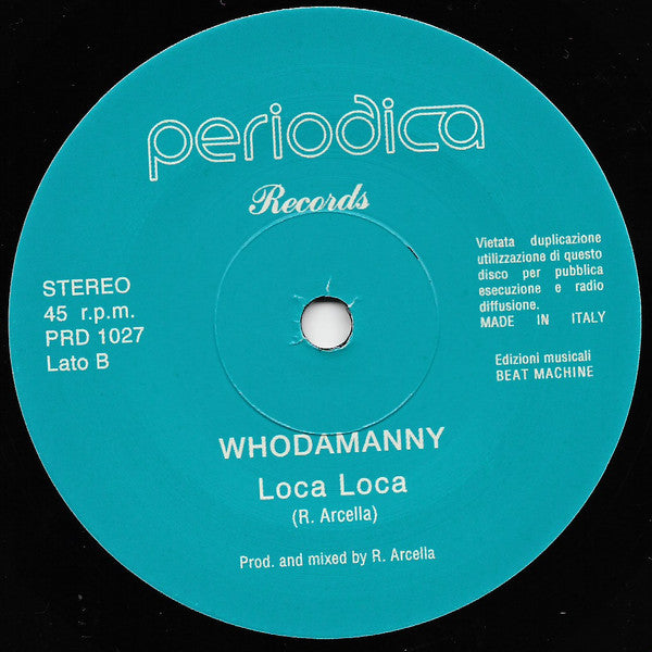 Etiqueta central lado B del vinilo Whodamanny – Placebo 7" 45 RPM en Periodica Records con pista Loca Loca y catálogo PRD 1027.