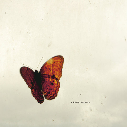 Portada delantera: Portada del vinilo Will Long - Too Much, lanzado por el sello Scissor and Thread en formato 12". Imagen de una mariposa sobre un fondo minimalista.